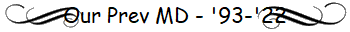 Our Prev MD - '93-'22